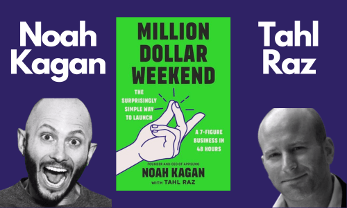 Million Dollar Weekend - Noah Kagan And Tahl Raz